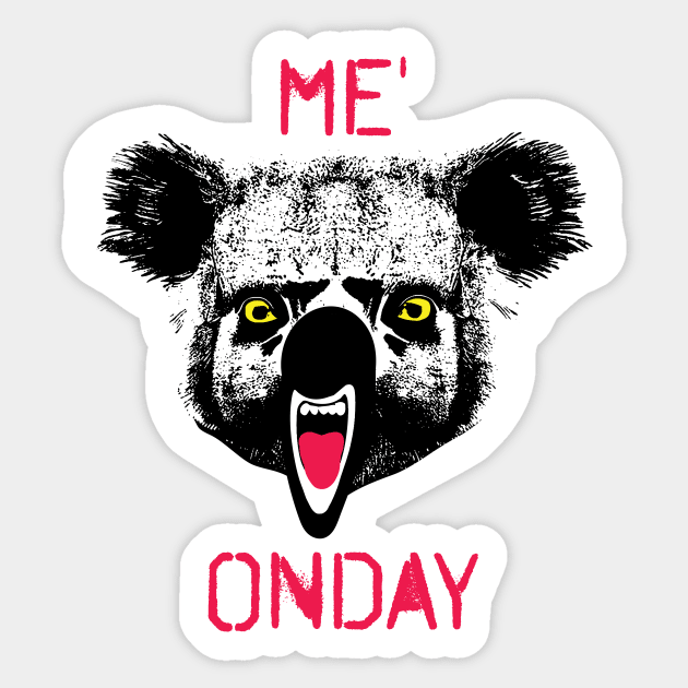 ME&#39; ONDAY Funny Ugly Frustrated Koala stating Monday with an accent Sticker by pelagio